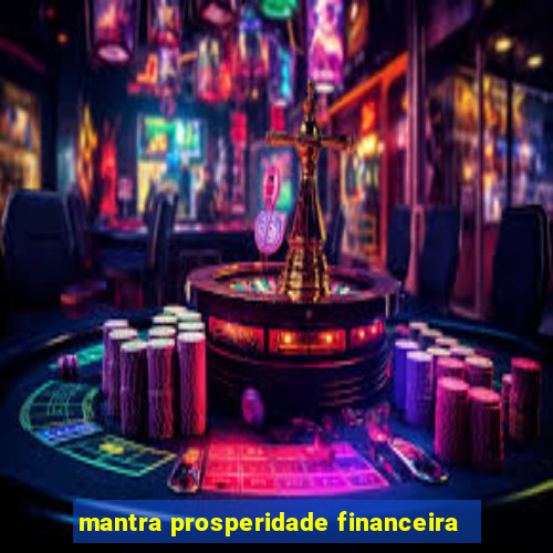 mantra prosperidade financeira